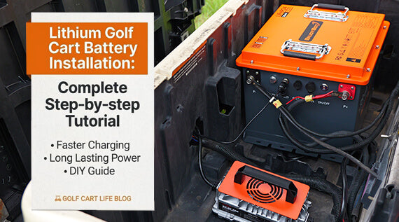 Lithium Golf Cart Battery Installation: Complete Step-by-step Tutorial